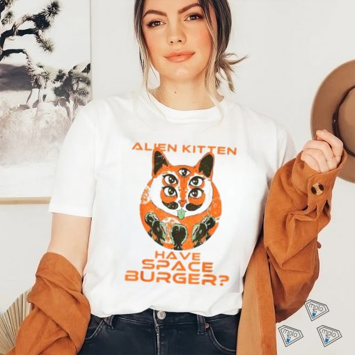 Have Space Burger Funny Ufo Alien Shirt