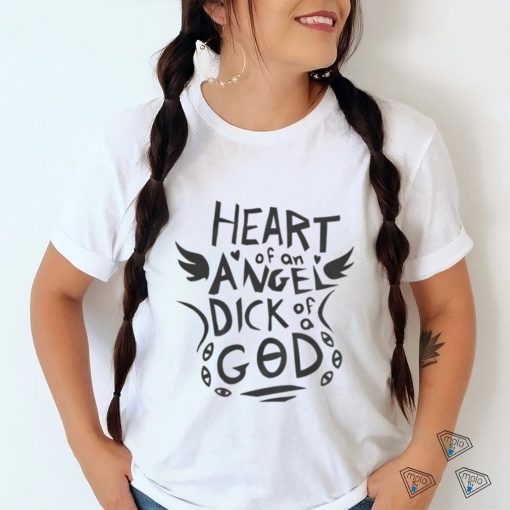 Heart Of An Angel Dick God Tees shirt