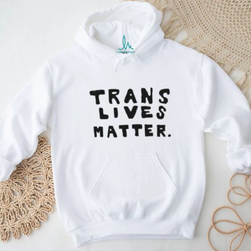 Hello Darlings Media Trans Lives Matter Shirt