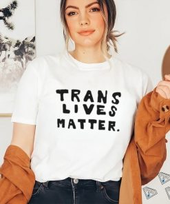 Hello Darlings Media Trans Lives Matter Shirt