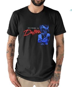 His Name is Dalton shirt