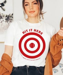 Hit It Here Make Zack Hample Jealous Shirt