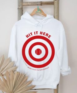 Hit It Here Make Zack Hample Jealous Shirt