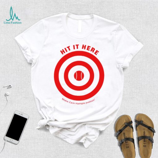 Hit it here Make Zack Hample Jealous logo shirt