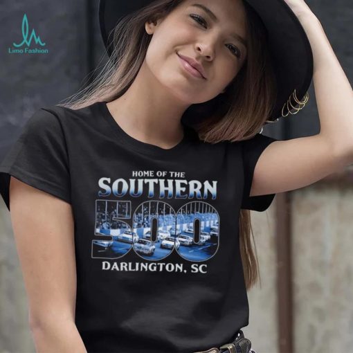 Home of the Southern 500 Darlington Raceway History shirt