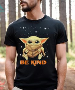 Hot 2023 Baby Yoda Be Kind Shirt