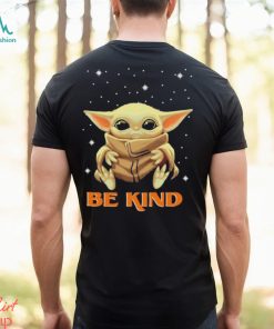 Hot 2023 Baby Yoda Be Kind Shirt