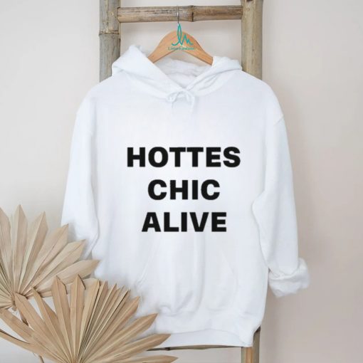 Hottest Chic Alive Shirt