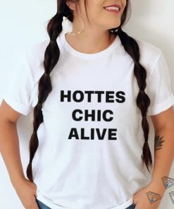 Hottest Chic Alive Shirt