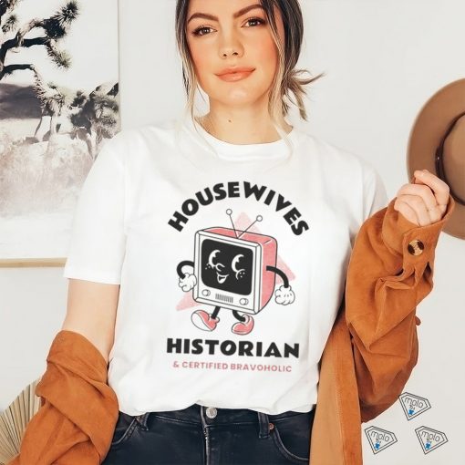 Housewives Historian T Shirt