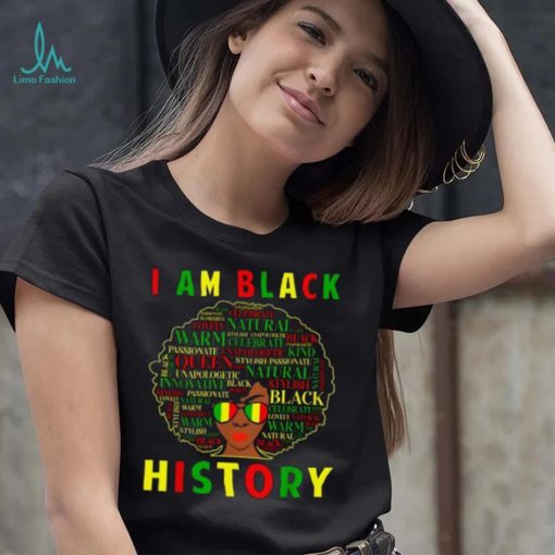 I Am Black History Black Women African American Juneteenth T Shirt