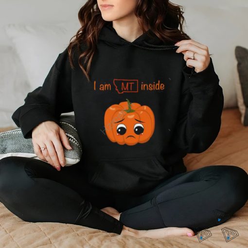 I Am Empty Inside Montana Shirt