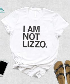 I Am Not Lizzo Shirt