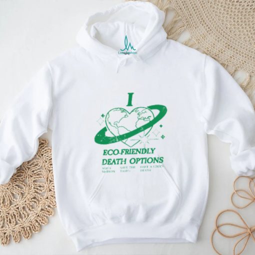 I Heart Eco Friendly Death Options Long Sleeve T Shirt