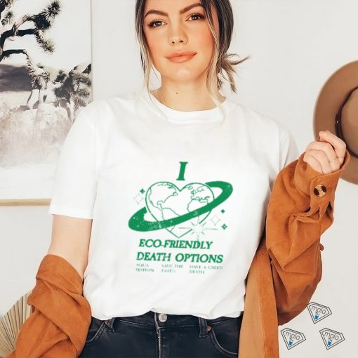 I Heart Eco Friendly Death Options Long Sleeve T Shirt