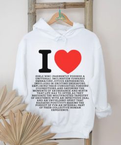 I Love Girls Who Inherently Possess A Universal Inclination Towards Embracing Joyous Experience Tee Shirts