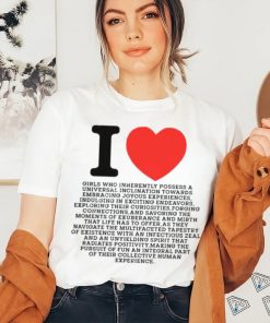 I Love Girls Who Inherently Possess A Universal Inclination Towards Embracing Joyous Experience Tee Shirts