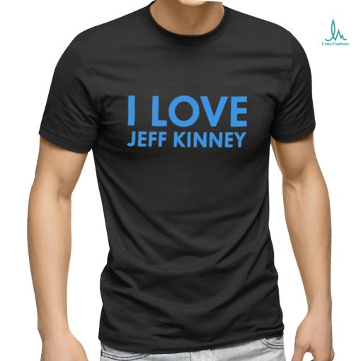 I Love Jeff Kinney T Shirt
