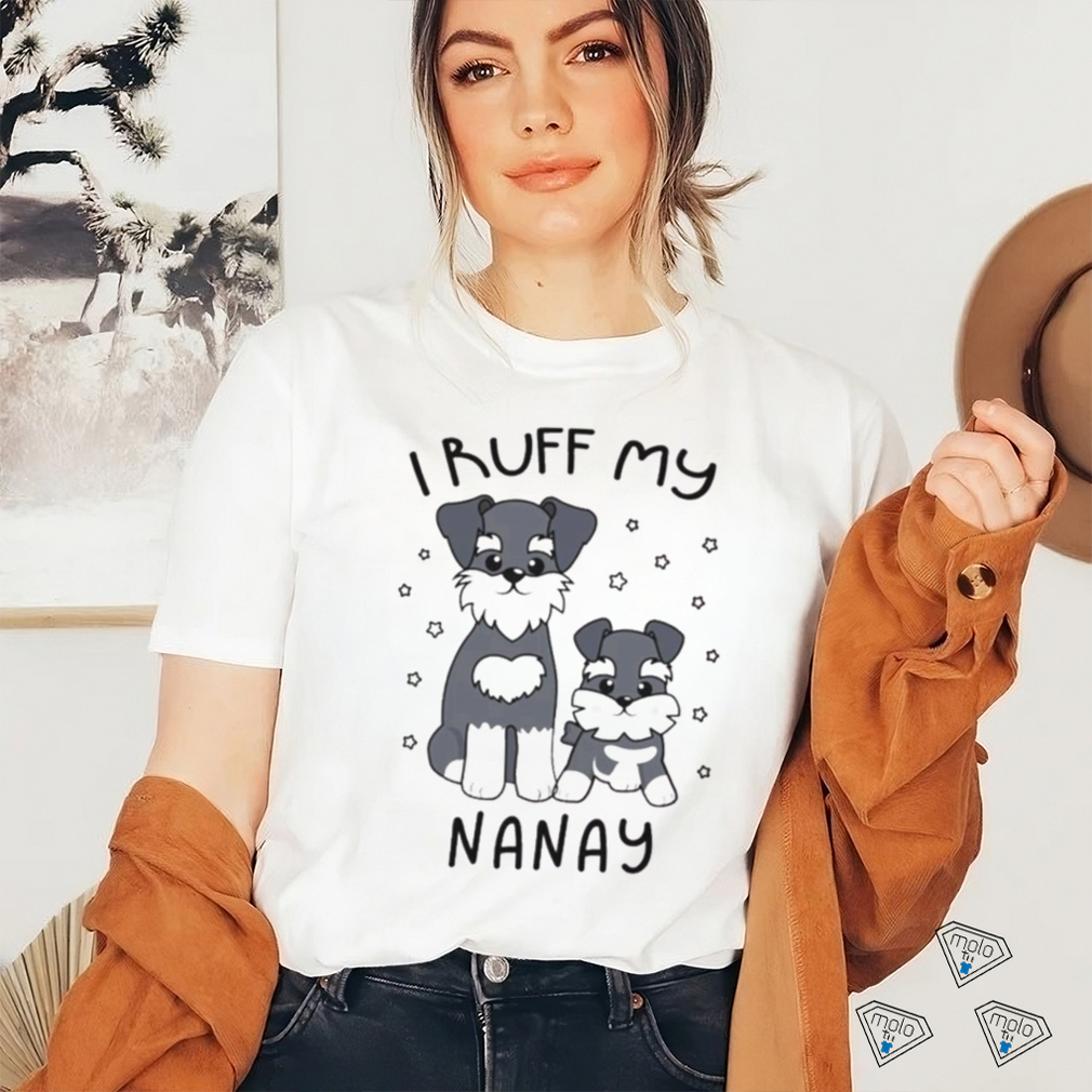 I Ruff My Nanay Cute Puppy Dog Design Shirt I Ruff My Nanay Cute Puppy Dog Design Shirt