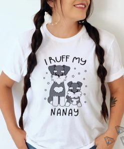 I Ruff My Nanay Cute Puppy Dog Design Shirt