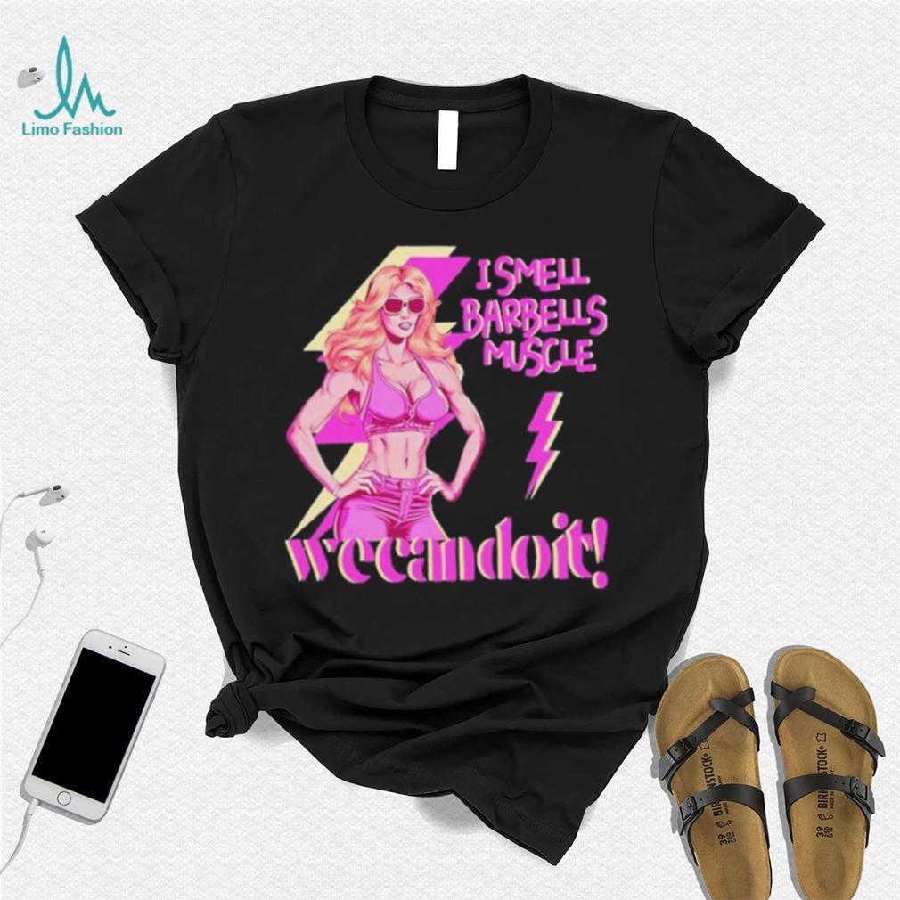 I Smell Barbells Muscle Wecandoit shirt I Smell Barbells Muscle Wecandoit shirt