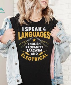 I Speak 4 Languages Electrician Electrical Technician Repair shirt