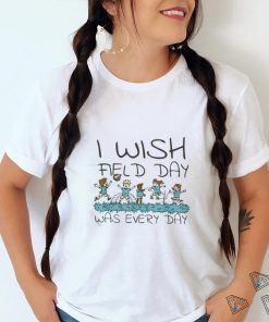 I Wish Field Day Was Every Day Shirt