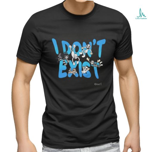 I don’t exit shirt