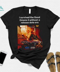 I survived the Good Omens 2 without a release date era Good Omens 2 poster shirt