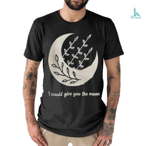 I would give you the moon shirt