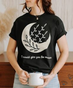 I would give you the moon shirt
