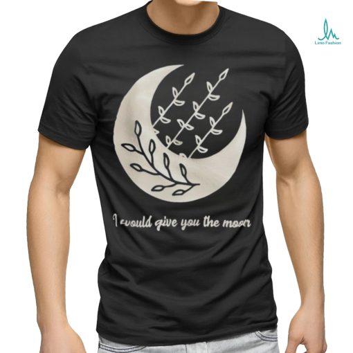 I would give you the moon shirt