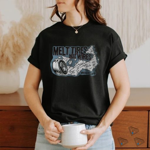 If you prefer melting tires instead of wires grab this t shirt