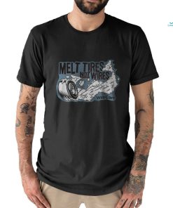 If you prefer melting tires instead of wires grab this t shirt