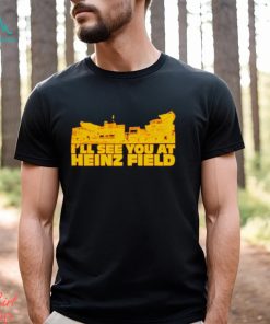 I’ll see you at heinz field shirt