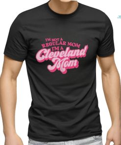 I'm A cLEVELAND mOM Shirt