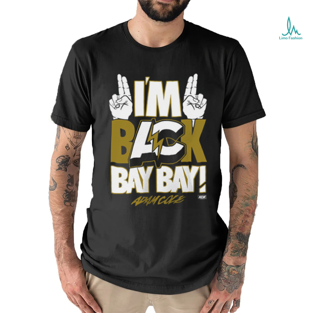 I’m Back BAY BAY shirt