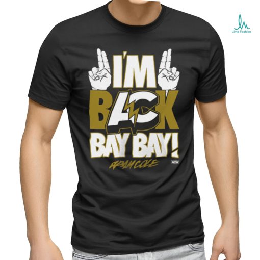 I’m Back BAY BAY shirt