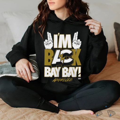 I’m Back BAY BAY shirt