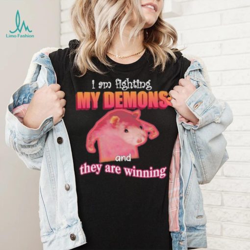 I’m Fighting My Demons And They Are Winning Rat shirt