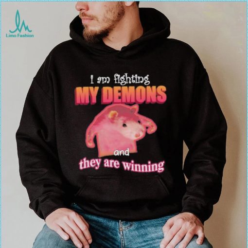 I’m Fighting My Demons And They Are Winning Rat shirt