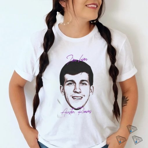 I’m Him Austin Reaves You Ain’t Shit Shirt