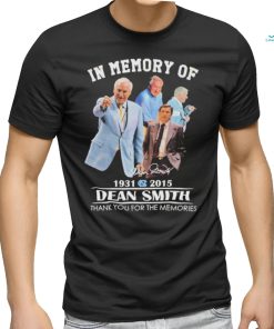 In Memory Of 1931 – 2015 Dean Smith Thank You For The Memories T Shirt