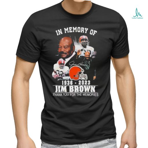 In Memory Of 1936 – 2023 Jim Brown Thank You For The Memories T Shirt