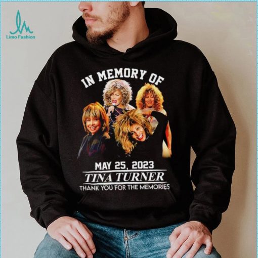 In memory of May 25 2023 Tina Turner thank you for the memories RIP shirt