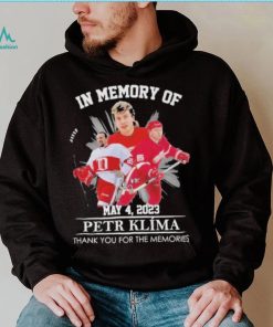 In memory of May 4 2023 Petr Klima thank You for the memories signature shirt