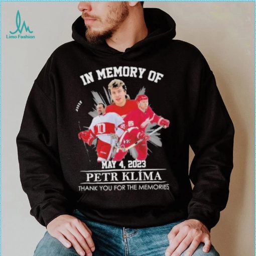 In memory of May 4 2023 Petr Klima thank You for the memories signature shirt