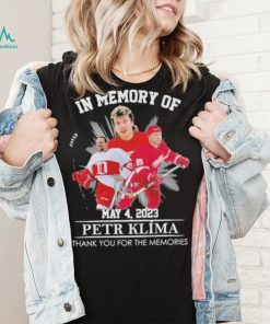 In memory of May 4 2023 Petr Klima thank You for the memories signature shirt