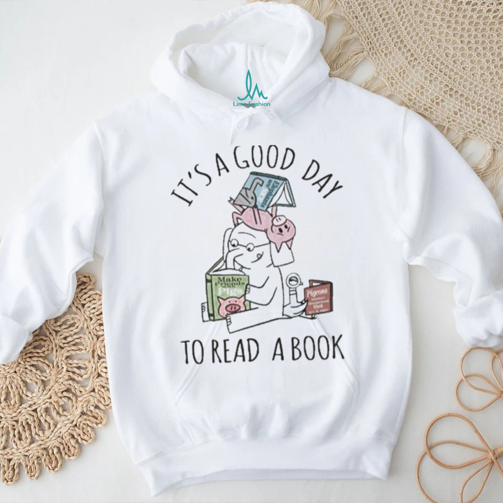 It A Good Day To Read Elephant And Piggie Shirt It A Good Day To Read Elephant And Piggie Shirt