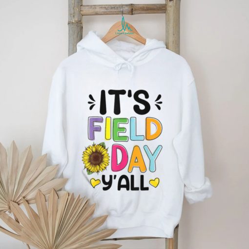 It’s Field Day Y’all Sunflowers Shirt